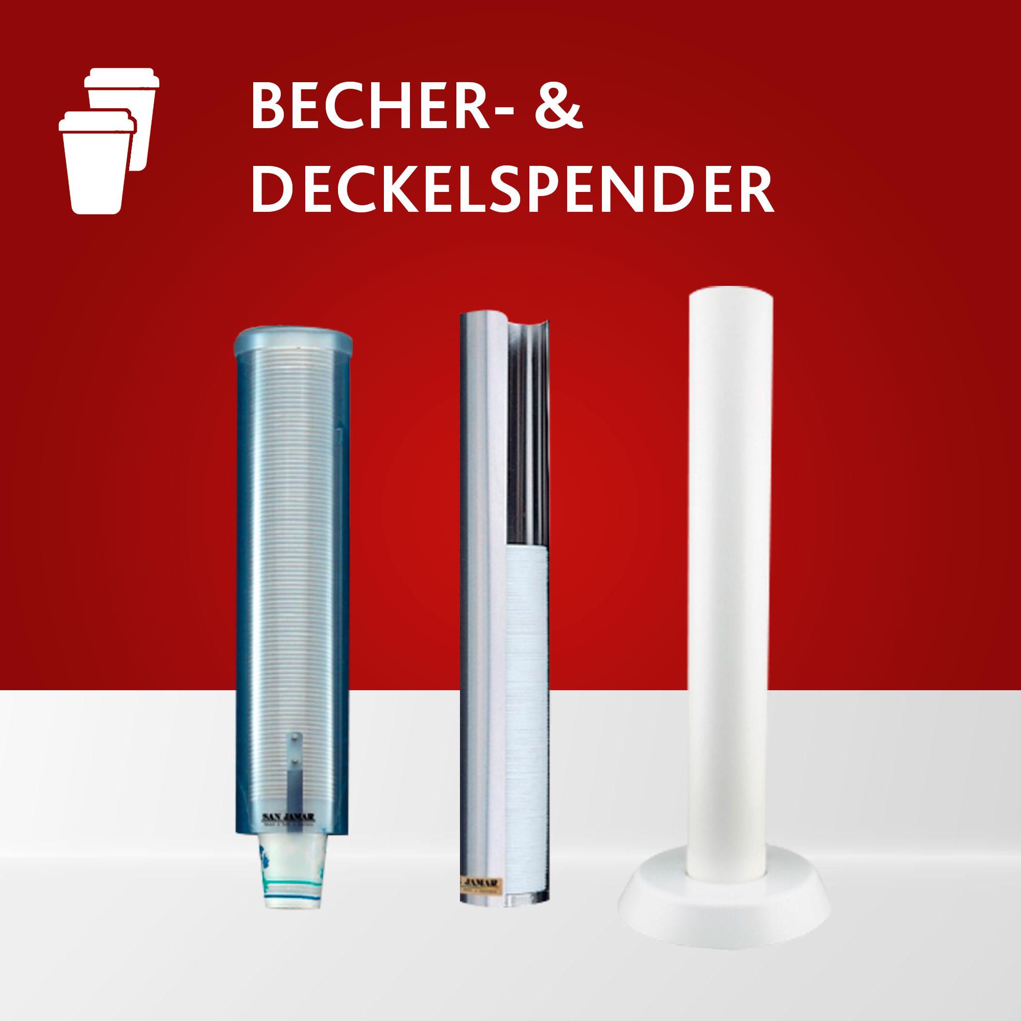 Becher- & Deckelspender Becher- & Deckelspender